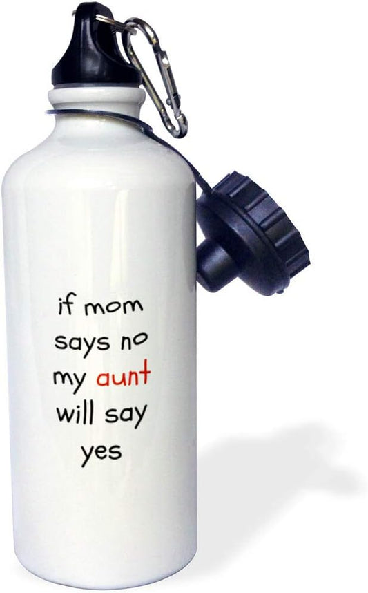3dRose if mom, Aunt says yes, Black Letters on White Background Sports Water Bottle, 21oz, Multicolored
