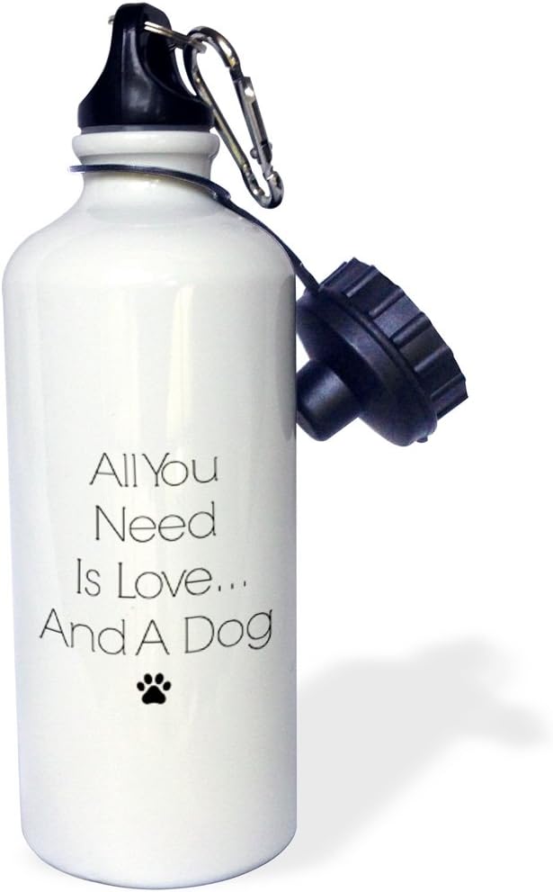 3dRose "All you need is love and a dog black print on a white background" Sports Water Bottle, 21 oz, White