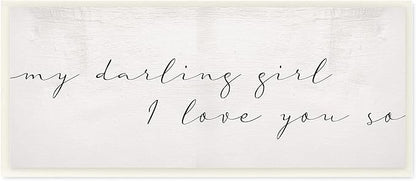 Stupell Industries Darling Girl I Love You So Sentiment Soft Typography, Designed by Daphne Polselli Wall Plaque, 7 x 17, Off- White
