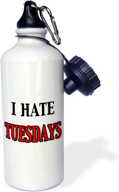 3dRose "I hate Tuesdays" Sports Water Bottle, 21 oz, White