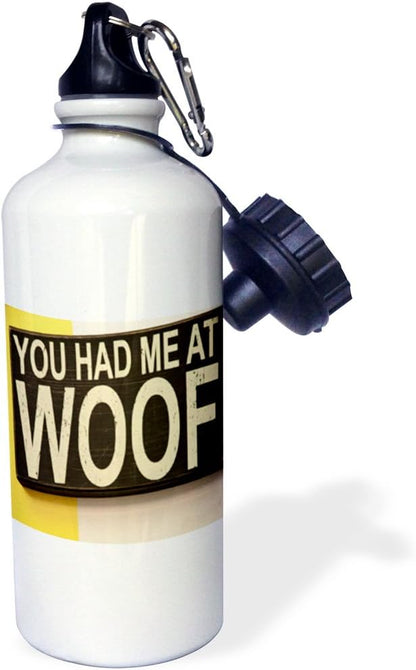 3dRose "you had me at woof" Sports Water Bottle, 21 oz, White